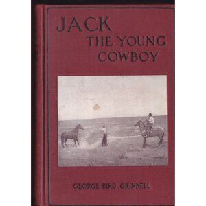 Jack the Young Cowboy George Bird Grinnell 1943 HC Photos 278 pg Western Vintage